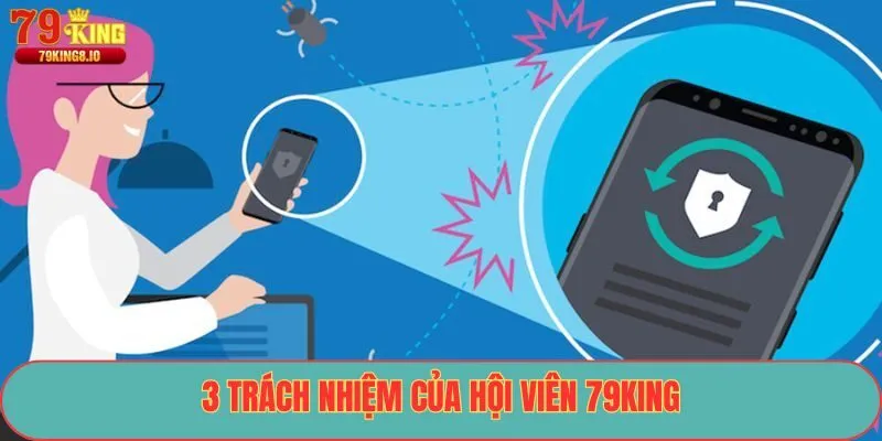 3 trách nhiệm của hội viên 79King