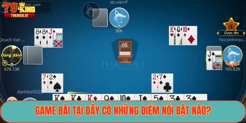 Game bài tại đây có những điểm nổi bật nào?