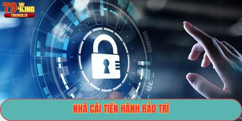 Nhà cái tiền hành bảo trì