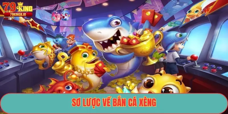 Sơ lược về bắn cá xèng